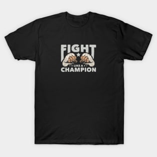 Fight Like a Champion T-Shirt